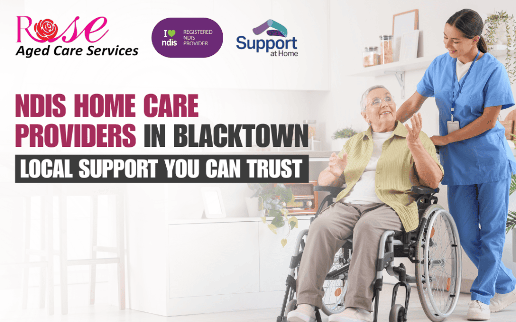 NDIS Home Care Providers in Blacktown: Local Support You Can Trust 4 Home-care-provider-in-Blacktown