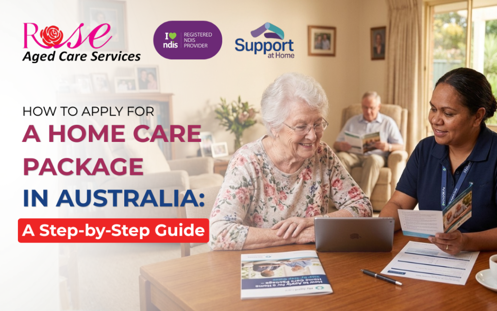 How to Apply for a Home Care Package in Australia: A Step-by-Step Guide 2 Home-Care-Package-in-Australia